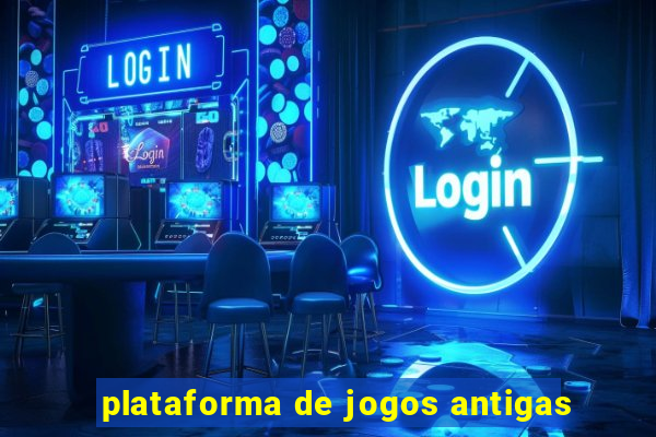 plataforma de jogos antigas